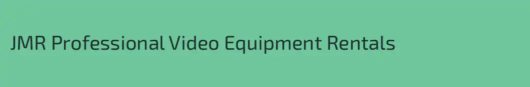JMR Professional Video Equipment Rentals